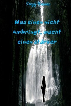 Cover Was einen nicht umbringt, macht einen stärker (eBook, ePUB)