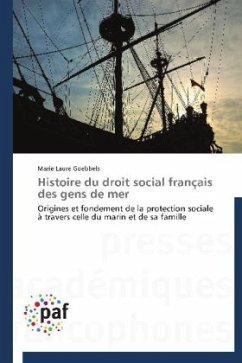 Histoire du droit social français des gens de mer - Goebbels, Marie Laure