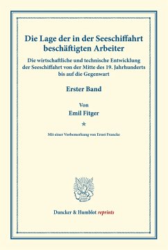 Die wirtschaftliche und technische Entwicklung der Seeschiffahrt von der Mitte des 19. Jahrhunderts bis auf die Gegenwart. - Fitger, Emil