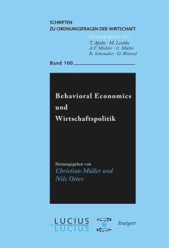 Behavioral Economics und Wirtschaftspolitik - Müller, Christian;Otter, Nils