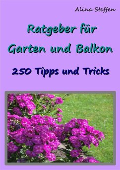 Ratgeber für Garten und Balkon (eBook, ePUB) - Steffen, Alina