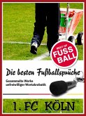 1 FC Köln - Die besten & lustigsten Fussballersprüche und Zitate (eBook, ePUB)