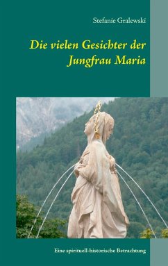 Die vielen Gesichter der Jungfrau Maria (eBook, ePUB)
