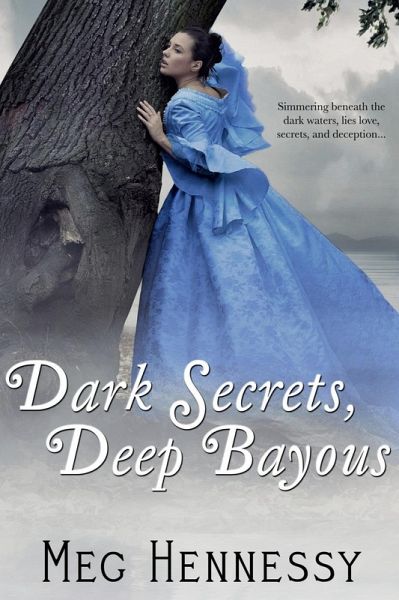 Dark Secrets, Deep Bayous (eBook, ePUB) Dark Secrets, Deep Bayous (eBook, ePUB)