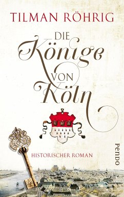 Die Könige von Köln (eBook, ePUB) - Röhrig, Tilman