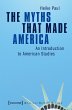 The Myths That Made America (eBook, PDF) - Bild 1