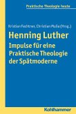 Henning Luther - Impulse für eine Praktische Theologie der Spätmoderne (eBook, PDF)