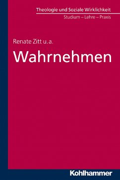 Wahrnehmen (eBook, PDF) - Zitt, Renate; Zippert, Thomas; Weber, Joachim; Waldeck, Thomas; Müller-Alten, Lutz; Höhmann, Peter; Höhmann, Ulrike; Dieckbreder, Frank