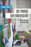 Die Praxis der Kreativität (eBook, PDF)