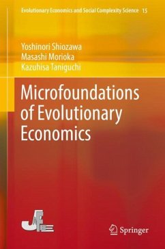 Microfoundations of Evolutionary Economics - Shiozawa, Yoshinori;Morioka, Masashi;Taniguchi, Kazuhisa