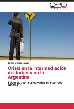 Crisis en la intermediación del turismo en la Argentina - Novick, Tomás Ernesto