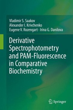 Derivative Spectrophotometry and PAM-Fluorescence in Comparative Biochemistry - Saakov, Vladimir S.;Krivchenko, Alexander I.;Rozengart, Eugene V.