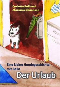 Der Urlaub (eBook, ePUB) - Ball, Carlotta