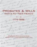 Probates & Wills Santa Fe, New Mexico, 1774-1896 (eBook, ePUB)