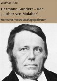 Hermann Gundert - Der &quote;Luther von Malabar&quote; (eBook, ePUB)