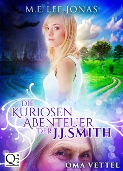 Die kuriosen Abenteuer der J.J. Smith 01: Oma Vettel (eBook, ePUB) - Jonas, M.E. Lee