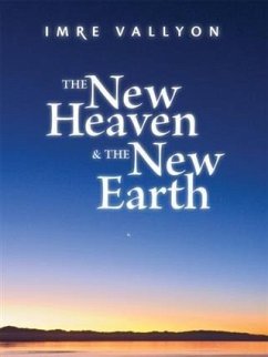 New Heaven And The New Earth (eBook, ePUB) - Vallyon, Imre