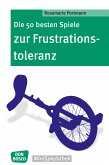 Die 50 besten Spiele zur Frustrationstoleranz - eBook (eBook, ePUB)