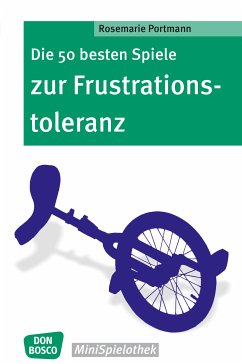 Die 50 besten Spiele zur Frustrationstoleranz - eBook (eBook, ePUB) - Portmann, Rosemarie