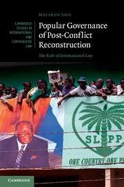 Popular Governance of Post-Conflict Reconstruction - Saul, Matthew