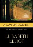 A Lamp Unto My Feet: The Bible's Light for Your Daily Walk