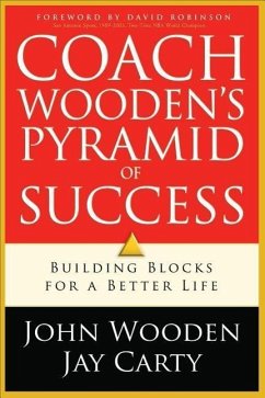 Coach Wooden's Pyramid of Success - Wooden, John; Carty, Jay; Robinson, David