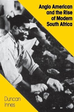 Anglo American and the Rise of Modern South Africa - Innes, Duncan