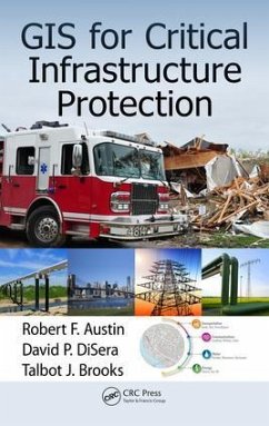 GIS for Critical Infrastructure Protection - Austin, Robert F.; Disera, David P.; Brooks, Talbot J.