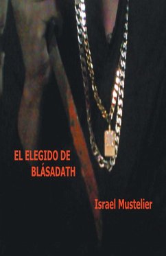 El Elegido de Blasadath - Mustelier, Israel