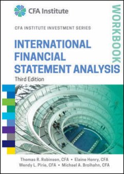 International Financial Statement Analysis Workbook - Robinson, Thomas R.; Henry, Elaine; Pirie, Wendy L.; Broihahn, Michael A.