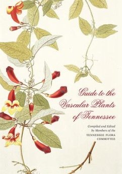 Guide to the Vascular Plants of Tennessee - Chester, Edward W.; Wofford, S. Eugene; Shaw, Joey