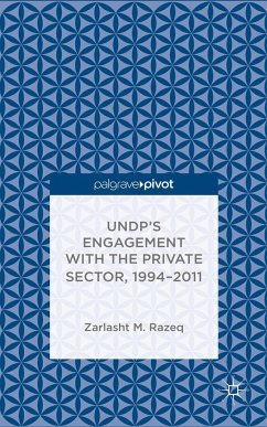 Undp's Engagement with the Private Sector, 1994-2011 - Razeq, Z.