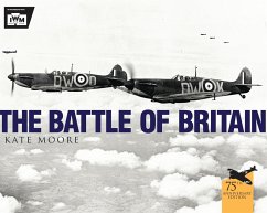 The Battle of Britain - Moore, Kate; The Imperial War Museum
