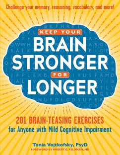 Keep Your Brain Stronger for Longer - Feldman, Robert G; Vojtkofsky, Tonia