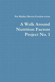 A Walk Around Nutrition Factors Project No. 1