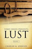 Yokes Series Presents: Lust