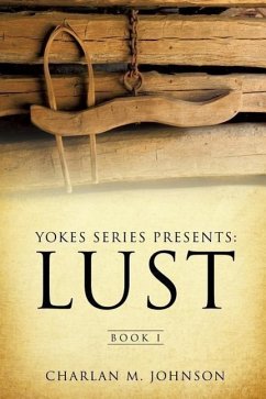 Yokes Series Presents: Lust - Johnson, Charlan M.