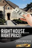 Right House....Right Price!