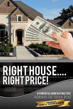 Right House....Right Price! - De Silva Ruiz, Adrian
