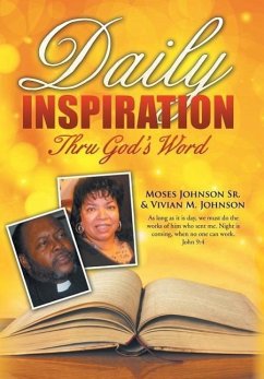 Daily Inspiration Thru God's Word - Johnson Sr, Moses; Johnson, Vivian M.