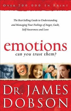 Emotions: Can You Trust Them? - Dobson, James