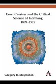 Ernst Cassirer and the Critical Science of Germany, 1899-1919
