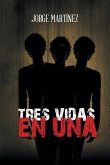 Tres Vidas En Una