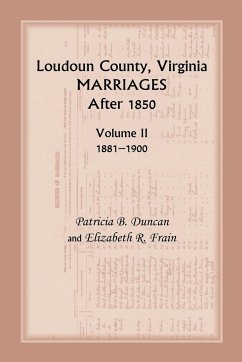 Loudoun County, Virginia Marriages After 1850 - Duncan, Patricia B.; Frain, Elizabeth R.