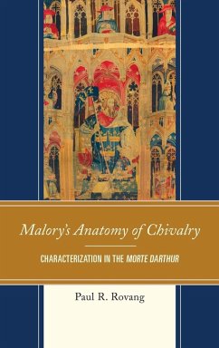 Malory's Anatomy of Chivalry - Rovang, Paul