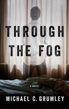 Through the Fog - Grumley, Michael C