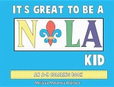 It's Great to Be a Nola Kid: An A-Z Coloring Book