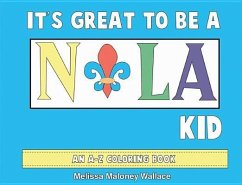 It's Great to Be a Nola Kid: An A-Z Coloring Book - Wallace, Melissa