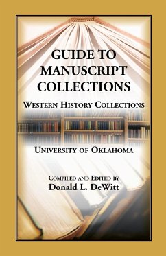 Guide to Manuscript Collections, Western History Collections, University of Oklahoma - DeWitt, Donald L.