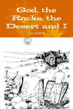 God, the Rocks, the Desert and I - Endrei, Les